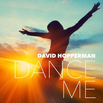 David Hopperman - Dance Me