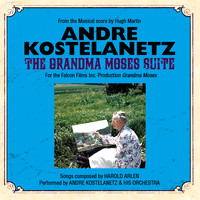 André Kostelanetz - The Grandma Moses Suite