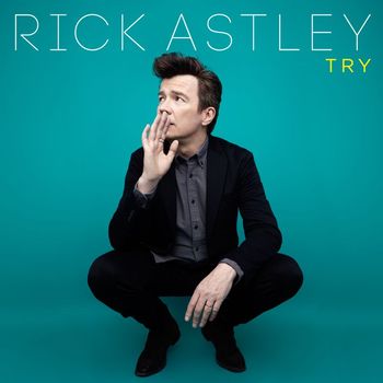 Rick Astley - Try (Edit)