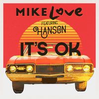 Mike Love - It's OK (feat. Hanson)