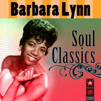 Barbara Lynn - Soul Classics