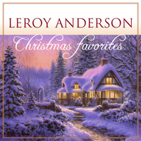 Leroy Anderson - Christmas Favorites