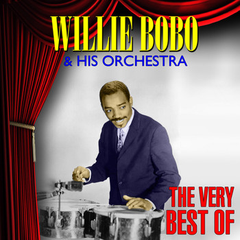 Willie Bobo - The Very Best Of Willie Bobo & His Orchestra