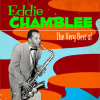 Eddie Chamblee - The Very Best of Eddie Chamblee