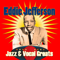 Eddie Jefferson - Jazz & Vocal Greats