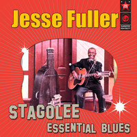Jesse Fuller - Stagolee: Essential Blues