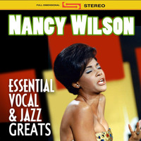 Nancy Wilson - Essential Vocal & Jazz Greats