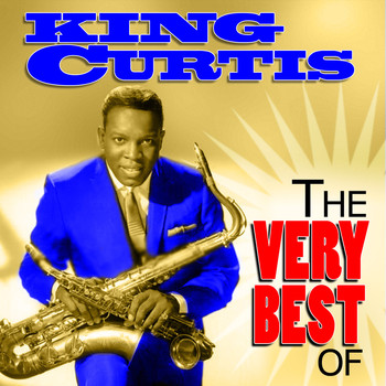 King Curtis - The Very Best of King Curtis
