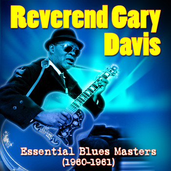Reverend Gary Davis - Essential Blues Masters (1960-1961)