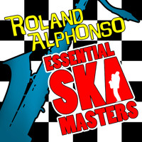 Roland Alphonso - Essential Ska Masters