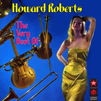 Howard Roberts - The Very Best of Howard Roberts