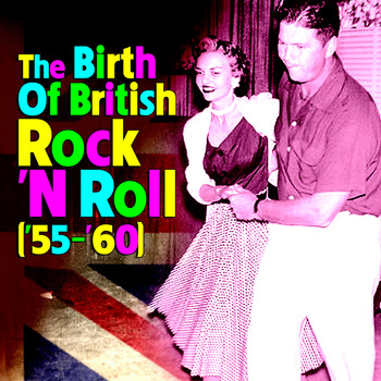 Various Artists - The Birth of British Rock 'n Roll