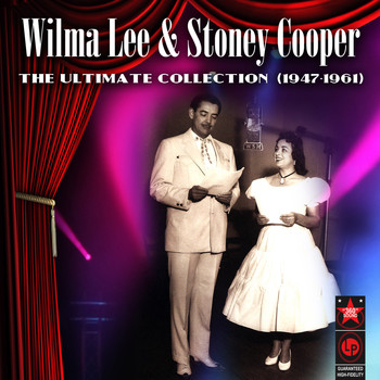 Wilma Lee And Stoney Cooper - The Ultimate Collection (1947-1961)