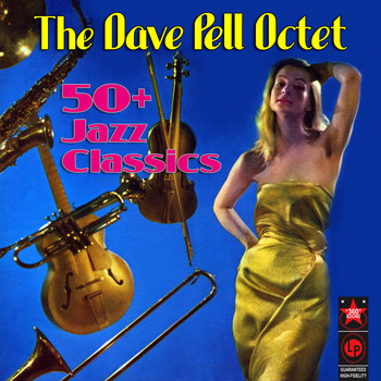 Dave Pell Octet - 50+ Jazz Classics