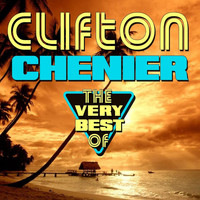 Clifton Chenier - The Very Best of