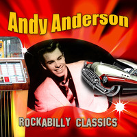 Andy Anderson - Rockabilly Classics