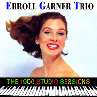 Erroll Garner Trio - The 1956 Studio Sessions