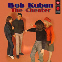 Bob Kuban - The Cheater