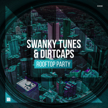Swanky Tunes and Dirtcaps - Rooftop Party