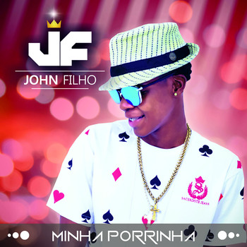 John Filho - Minha Porrinha