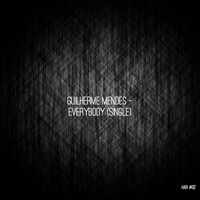 Guilherme Mendes - Everybody (Original Mix)