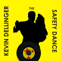 Kevin Dellinger - The Safety Dance