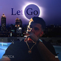 Mecca - Let Go