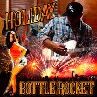 Holiday - Bottle Rocket