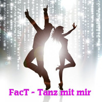 Fact - Tanz mit mir