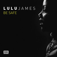 Lulu James - Be Safe