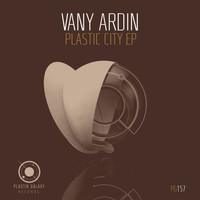 Vany Ardin  - Plastic City EP