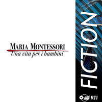 Marco Betta - Maria Montessori - una vita per i bambini (Colonna sonora originale della serie TV)