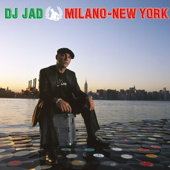 DJ Jad - Milano New York