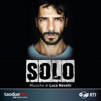 Luca Novelli - Solo (Colonna sonora originale della serie TV)