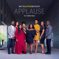 Metro Lifted Worship - Applause (feat. Darius Paulk)