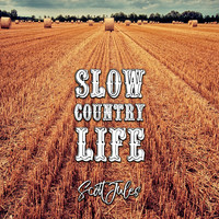Scott Jules - Slow Country Life
