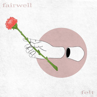 fairwell - Felt