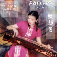 Melody Yan - Melody Yan Fusion Music, Vol. 3: Fading Beauty