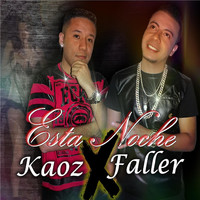 Kaoz el Terremoto Lirical - Esta Noche (feat. Faller)