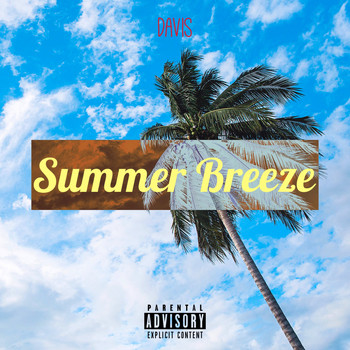 Davis - Summer Breeze (Explicit)