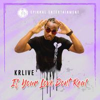 Kr Live - If Your Love Don't Real
