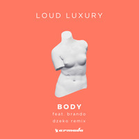 Loud Luxury feat. brando - Body (Dzeko Remix)