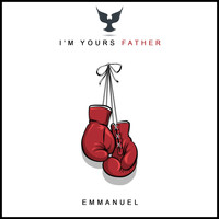 Emmanuel - I'm Yours Father