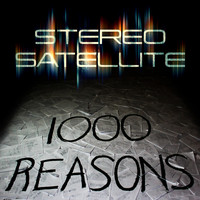 Stereo Satellite - 1000 Reasons