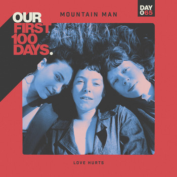 Mountain Man - Love Hurts
