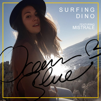 Surfing Dino - Ocean Blue (feat. Mistrale)