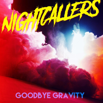NIGHTCALLERS - Goodbye Gravity