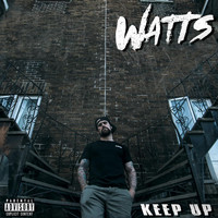 Watts - Keep Up (Explicit)