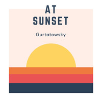 Gurtatowsky - At Sunset