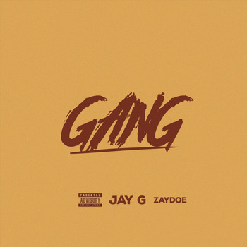 Jay G - Gang (feat. Zaydoe) (Explicit)